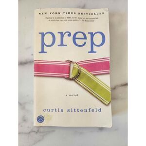 Prep a novel by Curtis Sittenfeld paperback NY Times Bestseller highschool tween